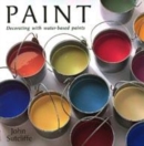 Image for Paint  : decorating with water-based paints