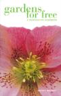 Image for Gardens for free  : a propagation handbook