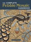 Image for The complete pebble mosaic handbook