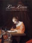 Image for Love letters  : Dutch genre paintings in the age of Vermeer