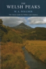 Image for The Welsh peaks  : a pictorial guide to walking in this region, and to the safe ascent of its principal mountain routes