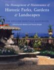 Image for The management &amp; maintenance of historic parks, gardens &amp; landscapes  : the English Heritage handbook