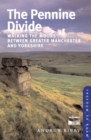 Image for The Pennine divide  : walking the moors between Greater Manchester and Yorkshire