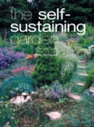 Image for The self-sustaining garden  : the guide to matrix planting