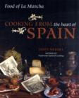 Image for Cooking from the heart of Spain  : food of La Mancha