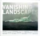 Image for Vanishing Landscapes