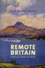 Image for Remote Britain  : landscape, people and books