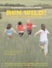 Image for Run wild!  : outdoor games and adventures