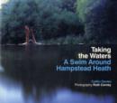Image for Taking the waters  : a swim around Hampstead Heath