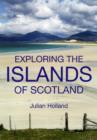 Image for Exploring the Islands of Scotland