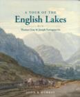 Image for A tour of the English Lakes  : with Thomas Gray and Joseph Farington RA