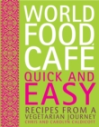 Image for World Food Cafâe  : quick &amp; easy