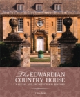 Image for The Edwardian country house  : a social and architectural history