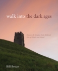Image for Walk into the Dark Ages