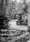 Image for Quiet London: Quiet corners