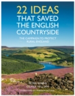Image for 22 ideas that saved the English countryside  : the Campaign to Protect Rural England