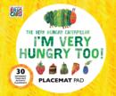 Image for The Very Hungry Caterpillar I&#39;m Very Hungry Too - Placemats Book