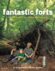 Image for Fantastic Forts : Loads of Ideas for Building Hideaways
