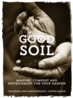 Image for Good soil  : manure, compost and nourishment for your garden