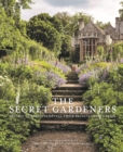 Image for The Secret Gardeners: Britain&#39;s Creatives Reveal Their Private Sanctuaries