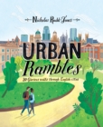 Image for Urban rambles: 20 glorious walks through English cities