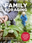 Image for Family Foraging: A Fun Guide to Gathering and Eating Plants