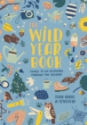 Image for The wild year book: things to do outdoors through the seasons