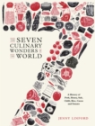 Image for The seven culinary wonders of the world  : a history of honey, salt, chile, pork, rice, cacao, and tomato