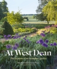 Image for At West Dean: The Creation of an Exemplary Garden