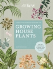 Image for The Kew gardener&#39;s guide to growing house plants: the art and science to grow your own house plants