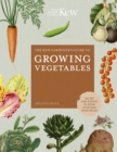 Image for The Kew gardener&#39;s guide to growing vegetables: the art and science to grow your own vegetables