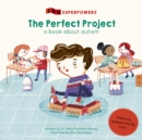 Image for The perfect project  : a book about autism
