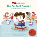Image for The Perfect Project : A Book about Autism