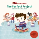 Image for The perfect project: a book about autism