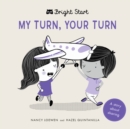 Image for My Turn, Your Turn : A Story about Sharing