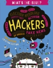Image for Hackers : Hows-Whys - Election Meddling - Identity Theft - Activism - Wrongs-Rights - Freedom of Speech - Fake News - Clickbait