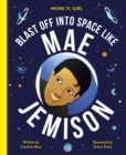 Image for Blast off into space like Mae Jemison