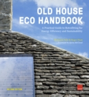 Image for Old House Eco Handbook: A Practical Guide to Retrofitting for Energy Efficiency and Sustainability