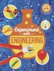 Image for Experiment with Engineering : Fun projects to try at home