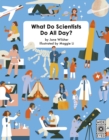 Image for What Do Scientists Do All Day?
