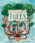 Image for The Secret Life of Trees : Explore the Forests of the World, with Oakheart the Brave