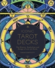Image for Iconic tarot decks  : the history, symbolism and design of over 50 decks