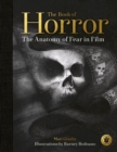 Image for The Book of Horror: The Anatomy of Fear in Film