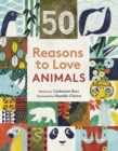 Image for 50 Reasons to Love Animals