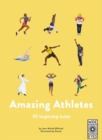 Image for Amazing Athletes : 40 Inspiring Icons