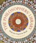 Image for The philosophers&#39; library  : books that shaped the world