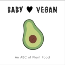 Image for Baby [Symbol of a Heart] Vegan: An ABC of Plant Food