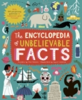 Image for The Encyclopedia of Unbelievable Facts : With 500 Perplexing Questions to Bamboozle Your Friends!