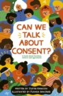 Image for Can We Talk about Consent? : A Book about Freedom, Choices, and Agreement