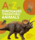 Image for A to Z of dinosaurs and prehistoric animals